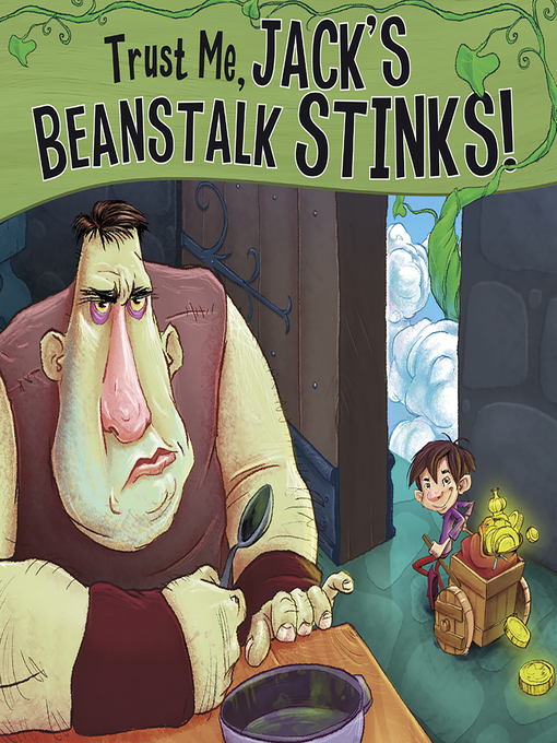Title details for Trust Me, Jack's Beanstalk Stinks! by Eric Braun - Wait list
